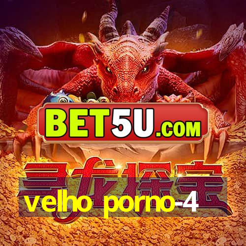 velho porno